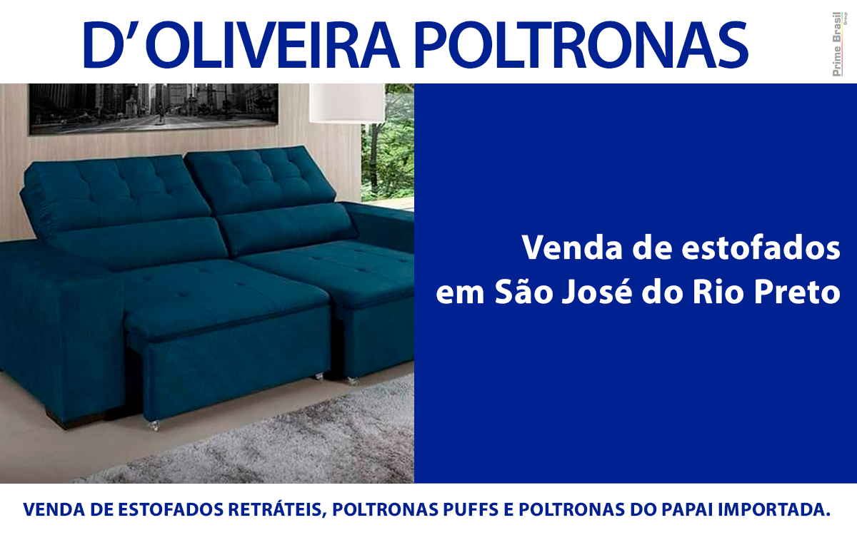 D Oliveira Poltronas São José do Rio Preto - Área 17 - Seu guia de empresas em São José do Rio Preto e região.