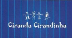 Ciranda Cirandinha - Área 17 - Seu guia de empresas em São José do Rio Preto e região.