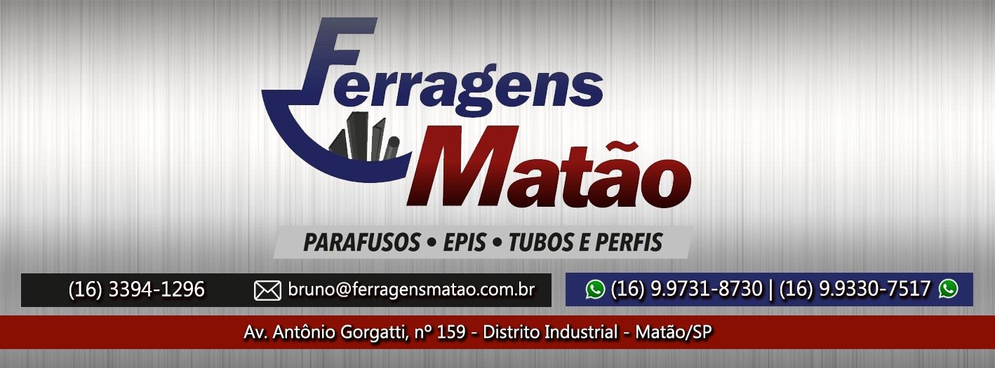 Ferragens Matão - Ferro e Aço em Barra Bonita-SP - Área 17 - Seu guia de empresas em São José do Rio Preto e região.